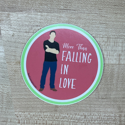 More Than Falling in Love - 3" Circle Sticker