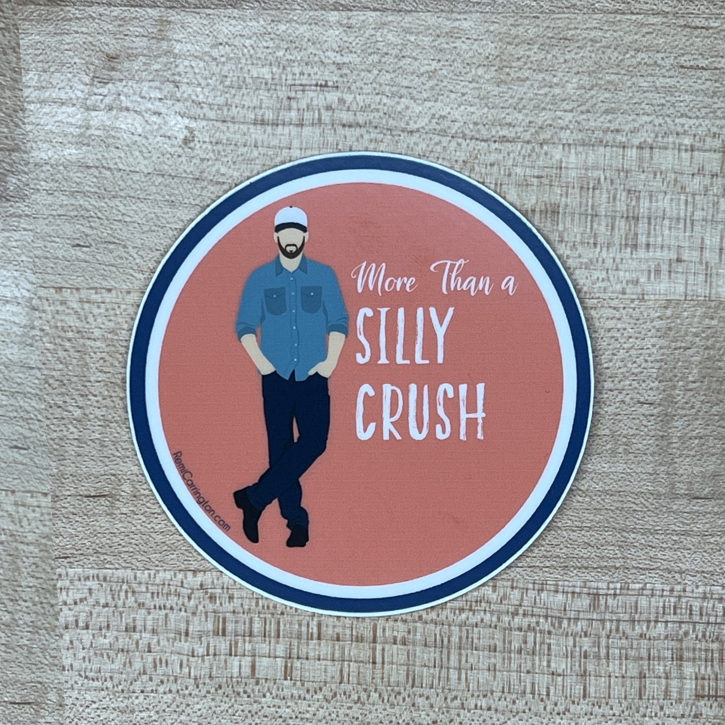 More Than a Silly Crush - 3" Circle Sticker