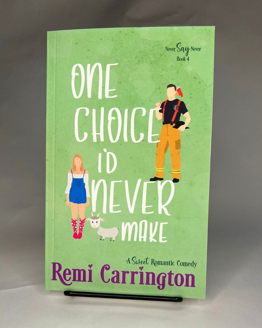 One Choice I'd Never Make - Signed Paperback