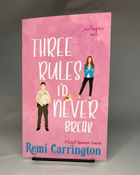 Three Rules I'd Never Break - Signed Paperback