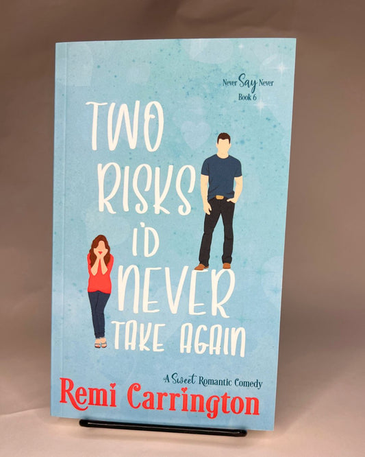Two Risks I'd Never Take Again - Signed Paperback