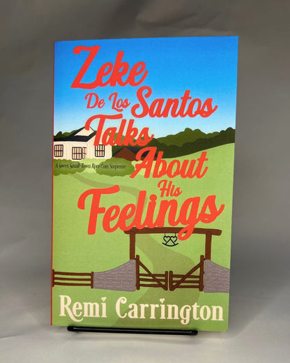 Zeke De Los Santos Talks About His Feelings - Signed Paperback