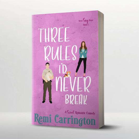 Three Rules I'd Never Break - Signed Paperback