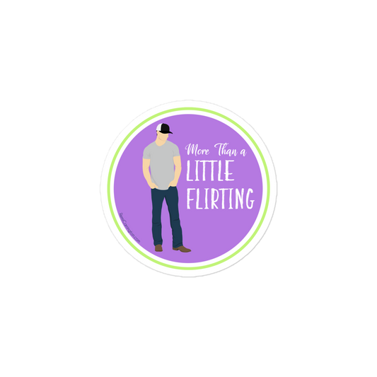 More Than a Little Flirting 3-in Circle Sticker